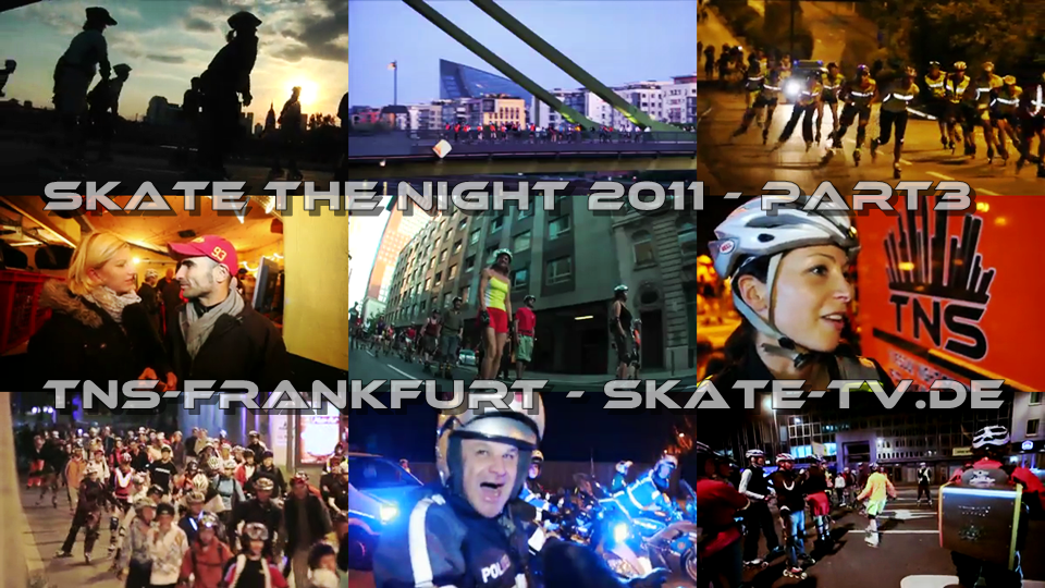 skate-the-night-2011_part3_tns-frankfurt_skate-tv